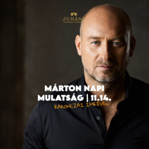 Márton Napi Mulatság Rakonczai Imrével